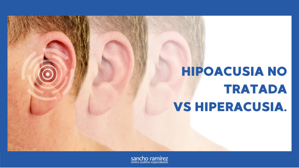Hipoacusia no tratada vs. hiperacusia